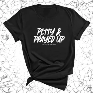 Petty and Prayed Up Unisex Tee