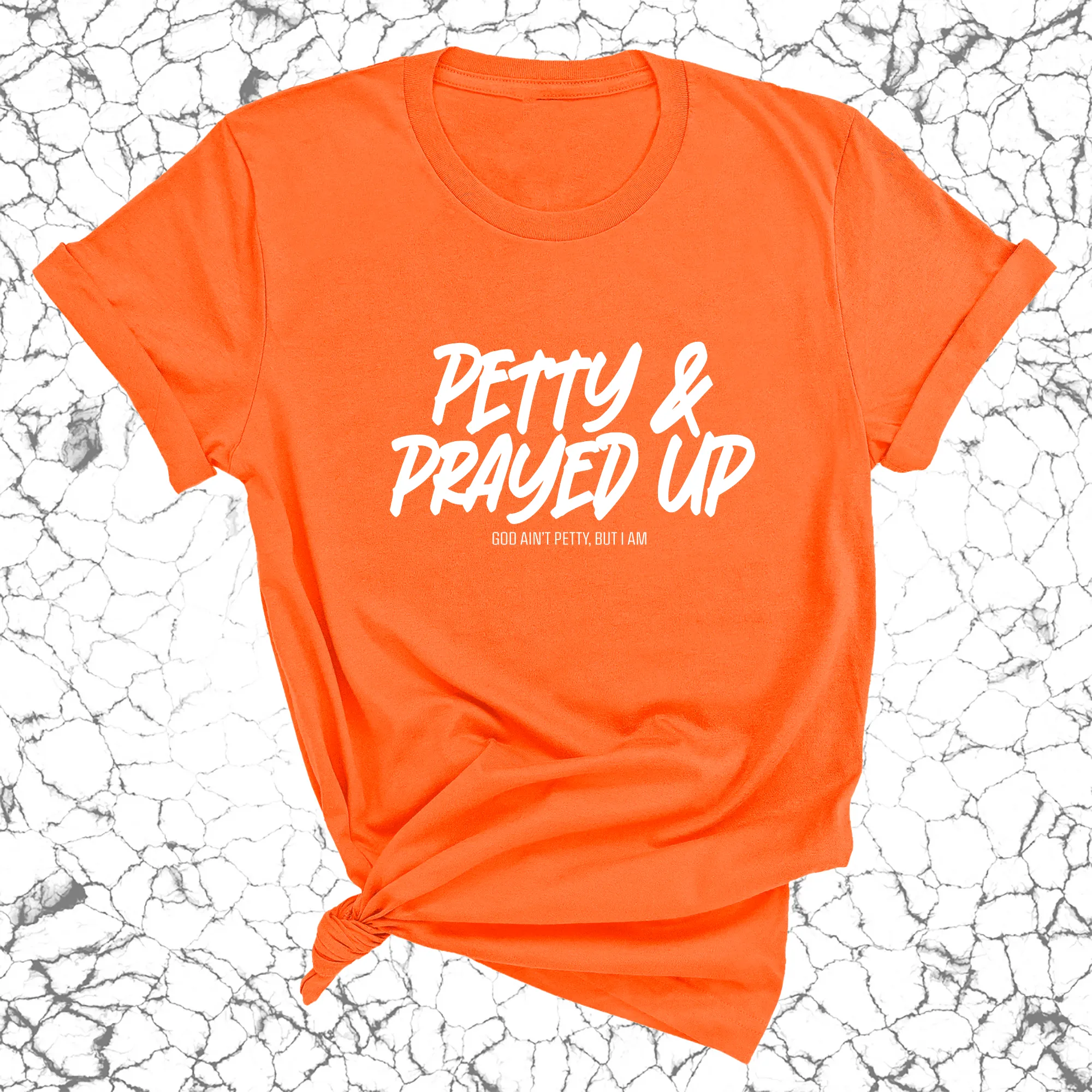 Petty and Prayed Up Unisex Tee