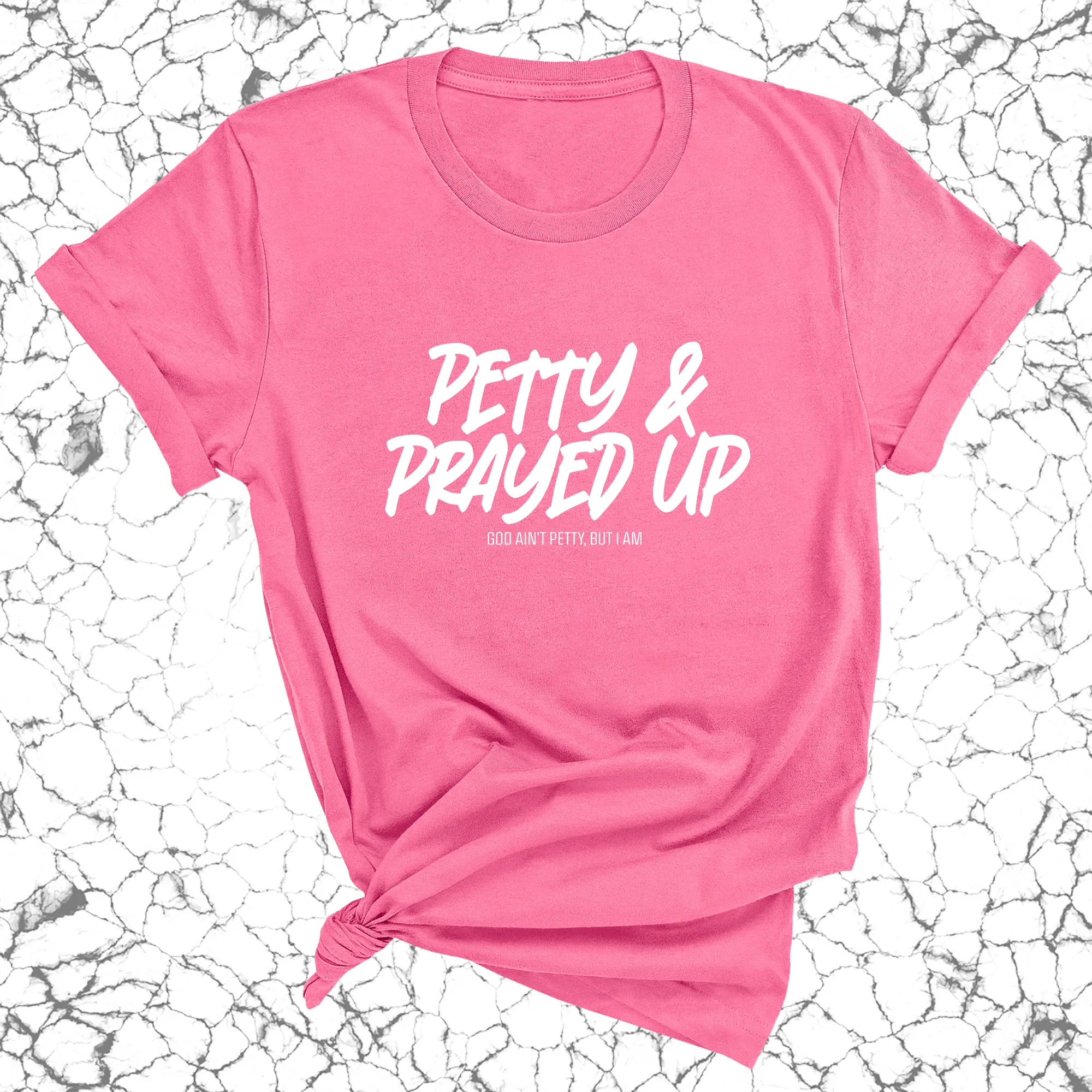 Petty and Prayed Up Unisex Tee